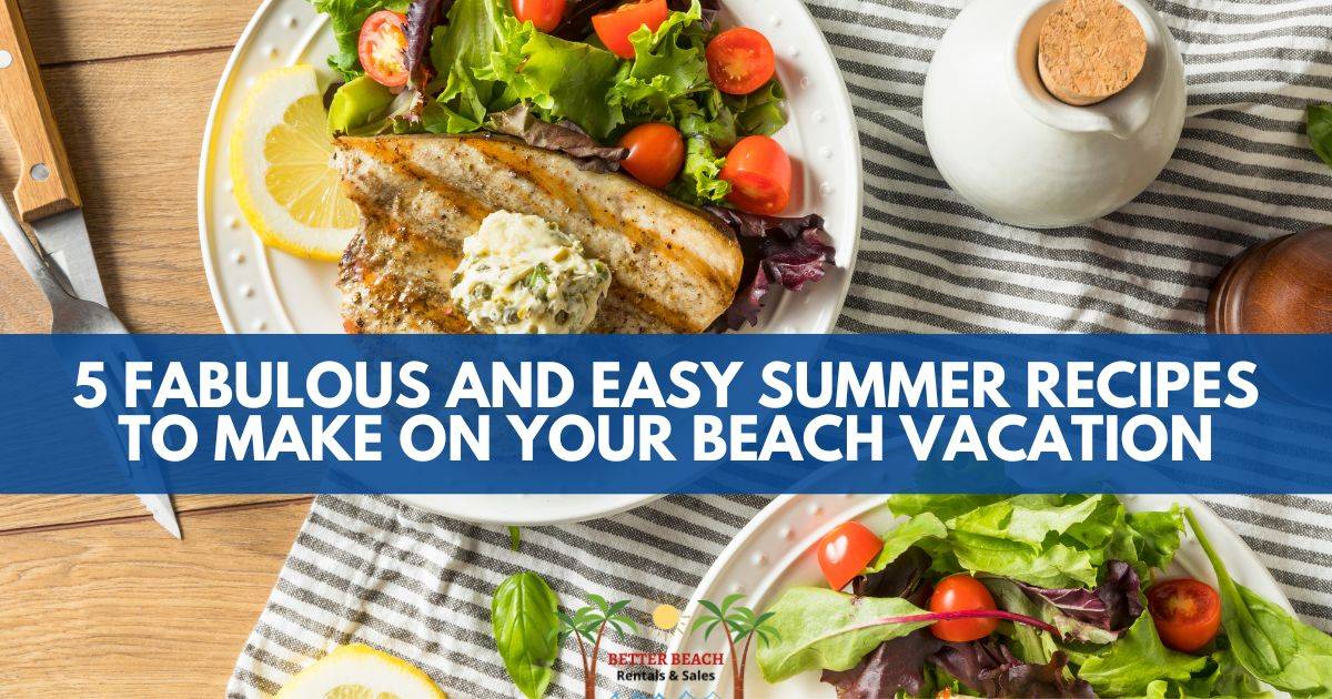 5-fabulous-and-easy-summer-recipes-to-make-on-your-beach-vacation