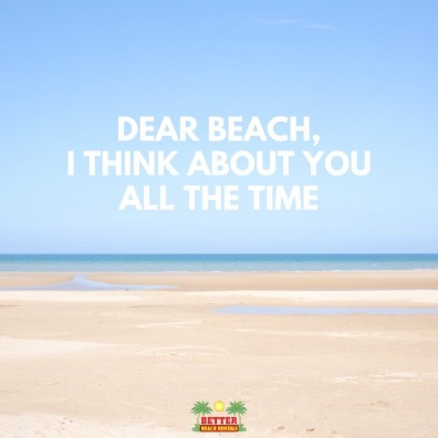 Beach Quote | Better Beach Rentals 