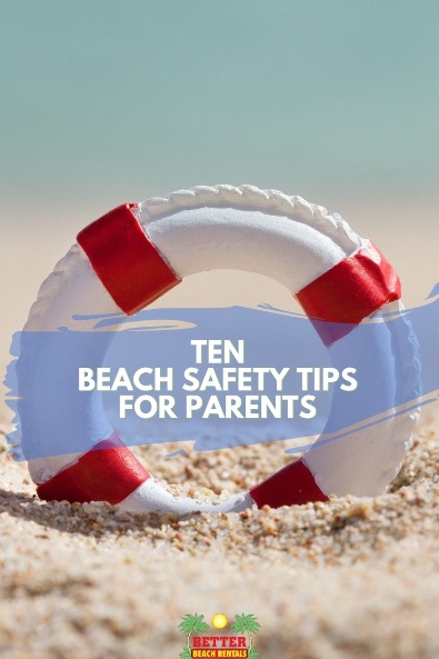 Ten Beach Safety Tips for Parents | Better Beach Rentals