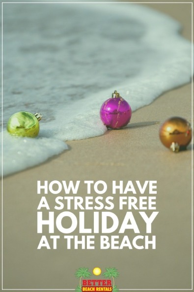 How to Have A Stress Free Holiday at the Beach