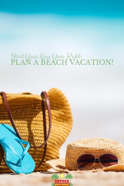 Start Your New Year Right: Plan a Beach Vacation!